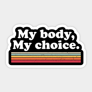 My Body, My Choice Sticker